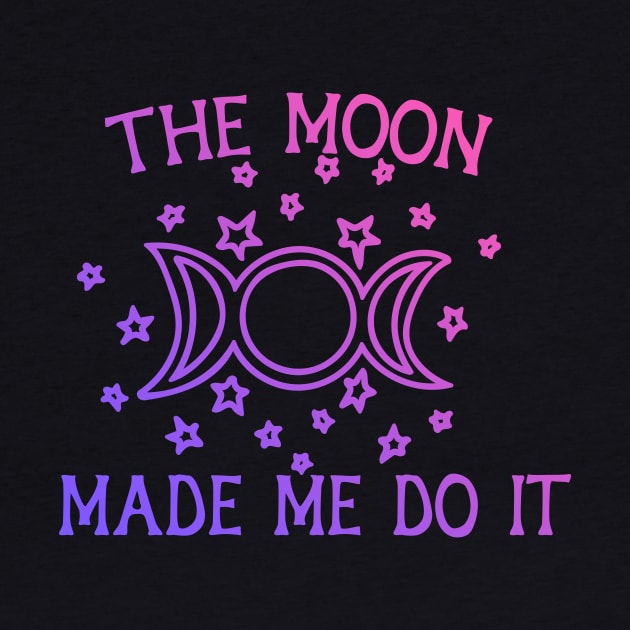 The Moon Made me do it by bubbsnugg